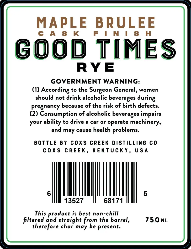 Good Times Rye Maple Brulee Cask Finish Barrel Strength - Image 2