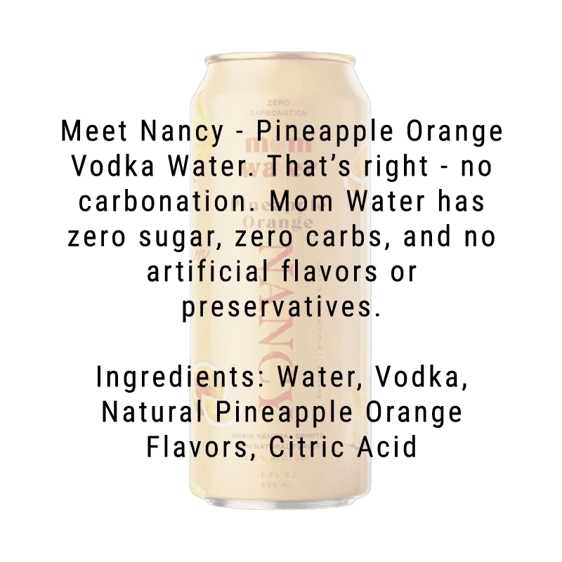 Mom Water Nancy - Pineapple Orange Cocktail 12.oz 4 Pack - Image 3