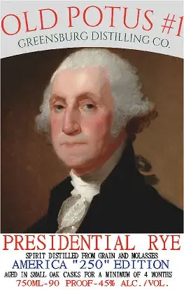 Old POTUS #1 Presidential Rye America 250th Edition
