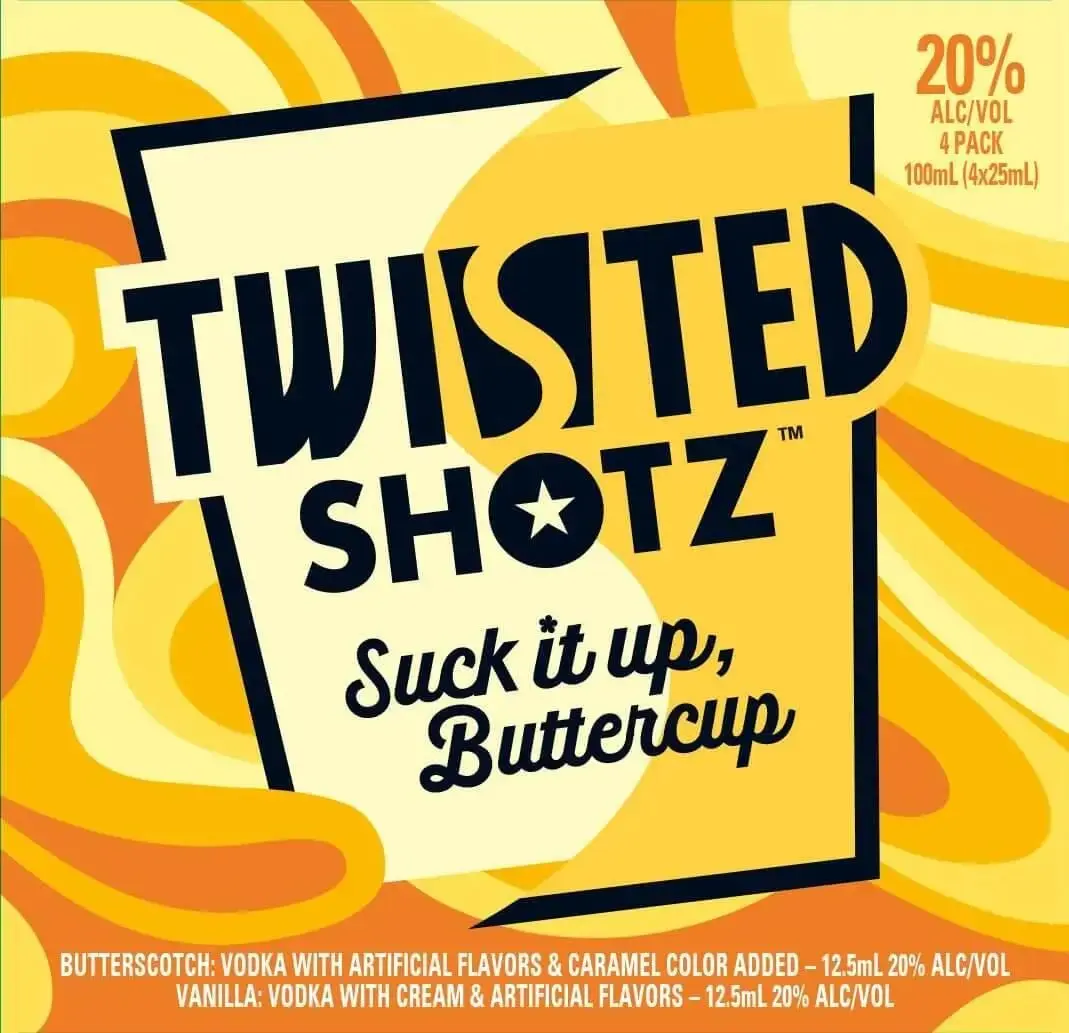 Twisted Shotz Suck it up, Buttercup