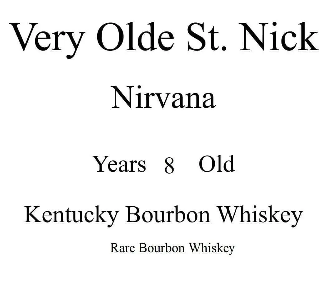 Very Olde St. Nick “Nirvana” 8 Year Old Kentucky Bourbon Whiskey