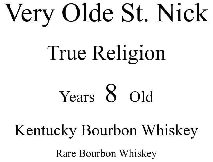 Very Olde St. Nick True Religion 8 Year Kentucky Bourbon Whiskey